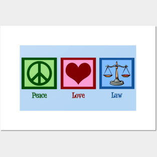 Peace Love Law Posters and Art